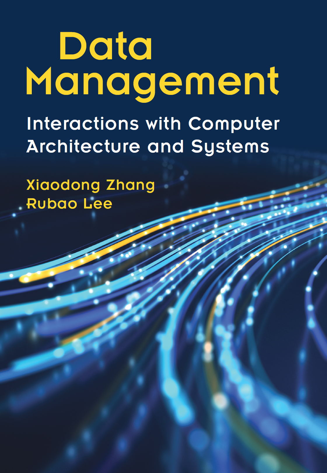 Book cover for Data Management: Interactions with Computer Architecture and Systems